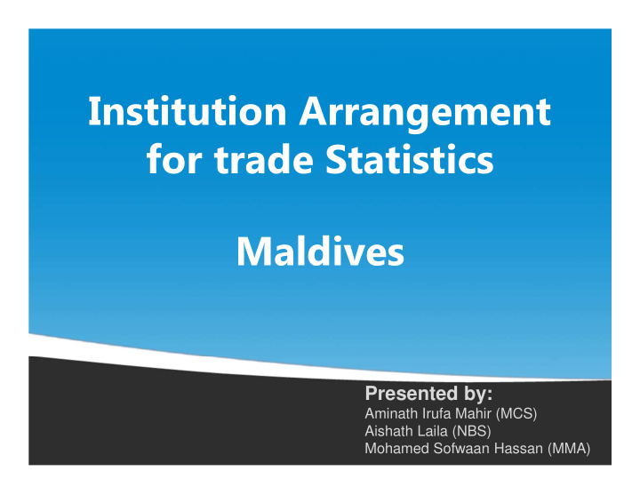 institution arrangement for trade statistics maldives
