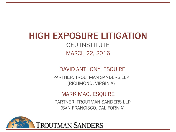 high exposure litigation
