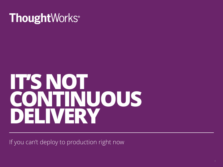 it s not continuous delivery