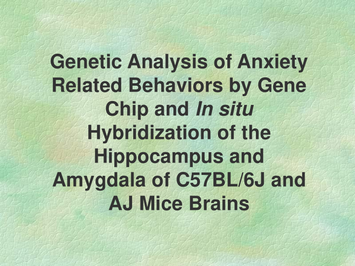 genetic analysis of anxiety related behaviors by gene