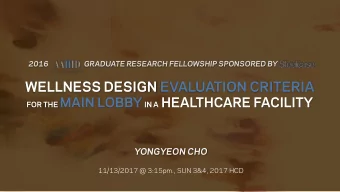 WELLNESS DESIGN EVALUATION CRITERIA FOR THE MAIN LOBBY IN A HEALTHCARE FACILITY  YONGYEON CHO