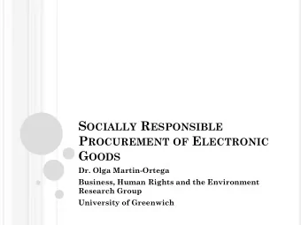 G OODS  Dr. Olga Martin-Ortega  Business, Human Rights and the Environment  Research Group