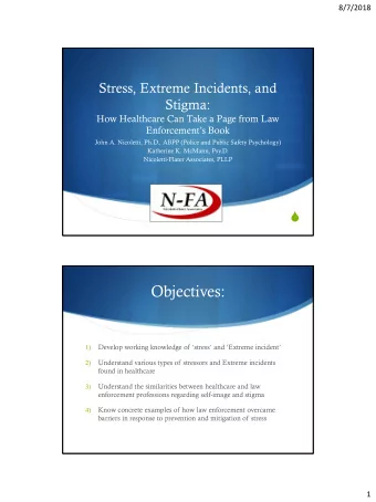Objectives:  Develop working knowledge of stress and Extreme incident  1)  Understand