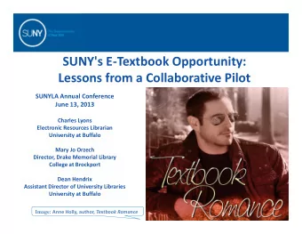 SUNY's E  Textbook Opportunity: Lessons from a Collaborative Pilot SUNYLA Annual Conference June