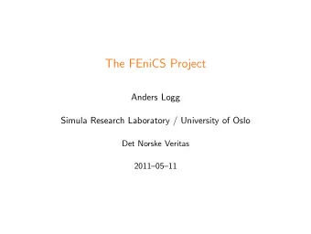 The FEniCS Project  Anders Logg  Simula Research Laboratory / University of Oslo  Det Norske