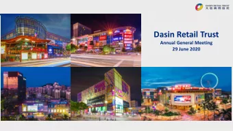 Dasin Retail Trust  Annual General Meeting  29 June 2020  Important Notice  This presentation is