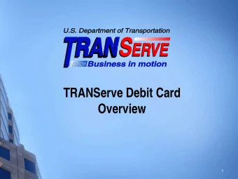 TRANServe Debit Card  Overview  1  What is the TRANServe Debit Card?  The TRANServe debit card