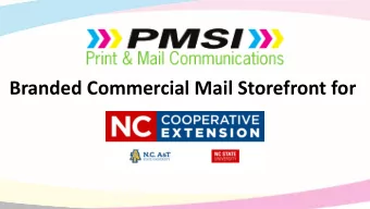 Branded Commercial Mail Storefront for  Wh  Who is  s PMSI  SI?  36 year old print and mail