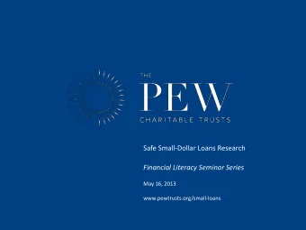 Financial Literacy Seminar Series  May 16, 2013  www.pewtrusts.org/small-loans Pews Consumer
