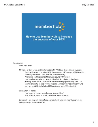 How to use MemberHub to increase  the success of your PTA!  Introduction  Good afternoon  My name