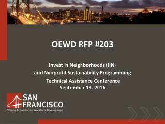 OEWD RFP #203  Invest in Neighborhoods (IIN)  and Nonprofit Sustainability Programming  Technical