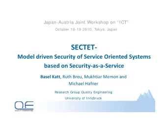 SECTET SECTET  Model driven Security of Service Oriented Systems  y  y based on Security  as