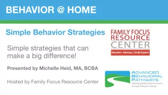 BEHAVIOR @ HOME  Simple Behavior Strategies  Simple strategies that can  make a big difference!