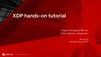 XDP hands-on tutorial  Jesper Dangaard Brouer  Toke Hiland-Jrgensen  Bornhack  Gelsted, August