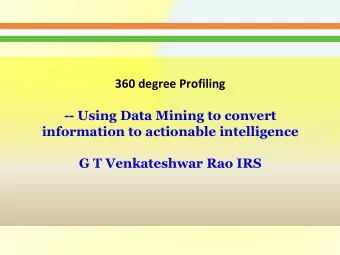 G T Venkateshwar Rao IRS  1  The message  sage by other  er tax administr  nistrations  ations  to