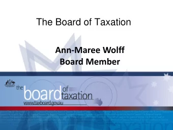The Board of Taxation  Ann-Maree Wolff  Board Member  1  Why the Code was developed  Response to
