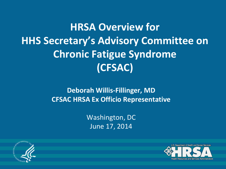 hrsa overview for hhs secretary s advisory committee on
