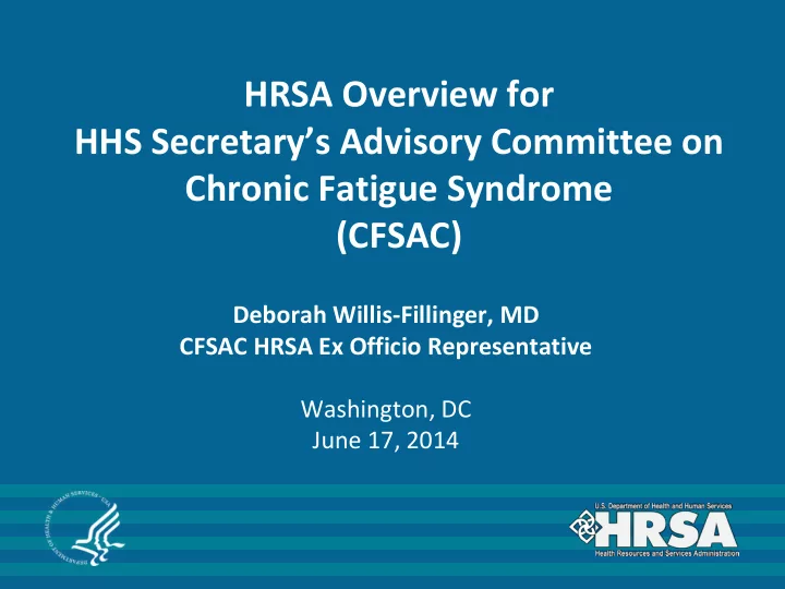 hrsa overview for hhs secretary s advisory committee on