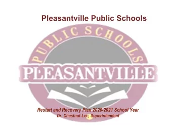 Pleasantville Public Schools  Restart and Recovery Plan 2020-2021 School Year  Dr. Chestnut-Lee,