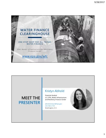 MEET THE  U.S. EPA, Water Infrastructure  and Resiliency Finance Center  PRESENTER