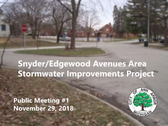 Snyder/Edgewood Avenues Area  Stormwater Improvements Project  Public Meeting #1  November 29, 2018