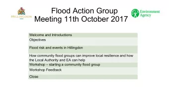 Flood Action Group  Meeting 11th October 2017  Welcome and Introductions  Objectives  Flood risk