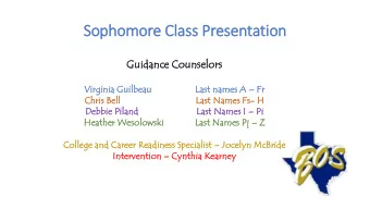 Sophomore Class Presentation  Guidance  ance Cou  ouns  nselors  elors  Vi  Virginia  ginia Guilb