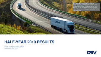 HALF-YEAR 2019 RESULTS  Investor presentation  Released 31 July 2019  Disclaimer  Forward-looking