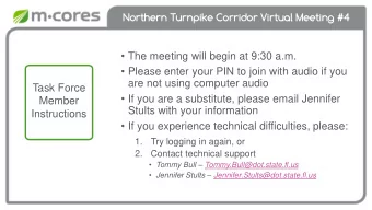 Northern Turnpike Corridor Virtual Meeting #4  The meeting will begin at 9:30 a.m.  Please