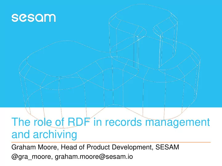 the role of rdf in records management and archiving