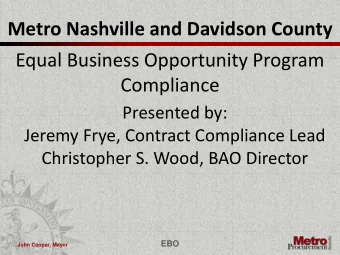 Equal Business Opportunity Program  Compliance  Presented by:  Jeremy Frye, Contract Compliance