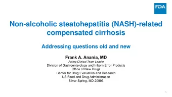 Non-alcoholic steatohepatitis (NASH)-related  compensated cirrhosis  Addressing questions old and