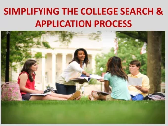 APPLICATION PROCESS YOU HAVE 4,500  COLLEGE,  UNIVERSITY AND JR.  COLLEGE OPTIONS  IN THE U.S.