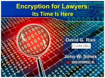 Its Time Is Here David G. Ries John W. Simek  David G. Ries  dries@clarkhill.com 412.394.7787 John