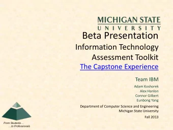 Beta Presentation  Information Technology  Assessment Toolkit  The Capstone Experience  Team IBM