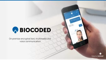 BIOCODED  On-premise encrypted text, multimedia and  voice communication  Product by  BIOCODED  is