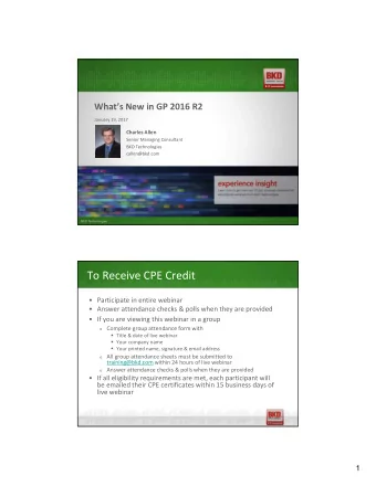 To Receive CPE Credit   Participate in entire webinar   Answer attendance checks &amp; polls