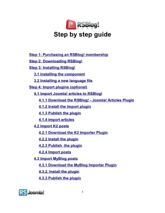 Step by step guide  Step 1: Purchasing an RSBlog! membership  Step 2: Downloading RSBlog!  Step 3: