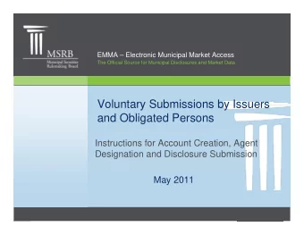 Voluntary Submissions by Issuers  and Obligated Persons  Instructions for Account Creation, Agent