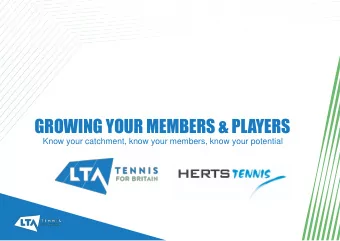 GROWING YOUR MEMBERS &amp; PLAYERS  Know your catchment, know your members, know your potential