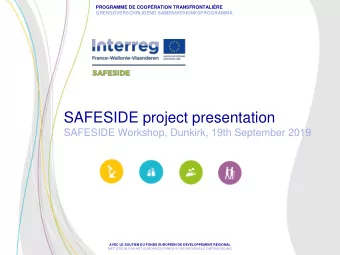 SAFESIDE project presentation  SAFESIDE Workshop, Dunkirk, 19th September 2019  AVEC LE SOUTIEN DU