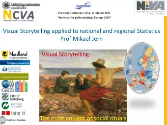 Visual Storytelling applied to national and regional Statistics  Prof Mikael Jern  Visual