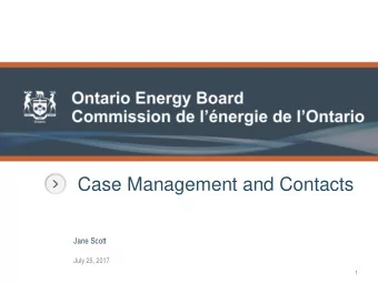 Case Management and Contacts  Jane Scott  July 25, 2017  1  Applications Division  Incentive