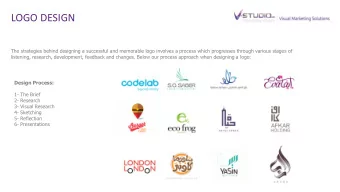 LOGO DESIGN  The strategies behind designing a successful and memorable logo involves a process