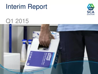 Interim Report  Q1 2015  Magnus Groth  President and CEO  April 30, 2015  Interim Report Q1 2015  2