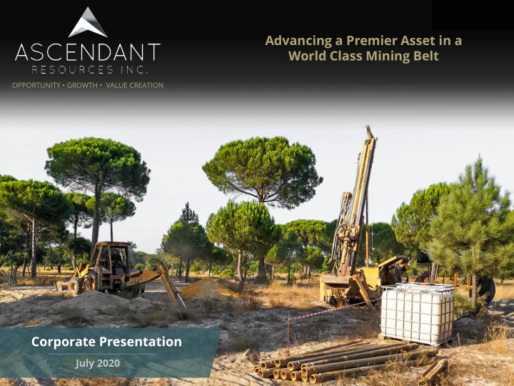 advancing a premier asset in a world class mining belt