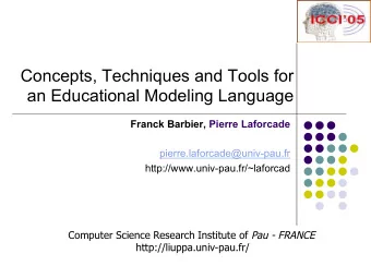 Computer Science Research Institute of Pau - FRANCE  http://liuppa.univ-pau.fr/  Objectives/outline