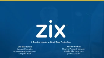 Account Executive  khintlian@zixcorp.com  wmacdonald@zixcorp.com  (774) 232-3354  (781) 993-6030