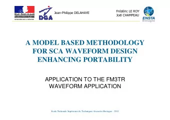 A MODEL BASED METHODOLOGY  FOR SCA WAVEFORM DESIGN  ENHANCING PORTABILITY  APPLICATION TO THE FM3TR