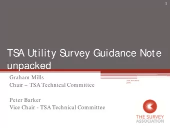 TS  A Utility S  urvey Guidance Note  unpacked  Graham Mills  26th November  2009  Chair  TSA